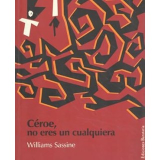 Céroe, no eres un cualquiera